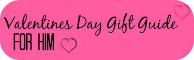 Valentines Day Gift Guide - For Him